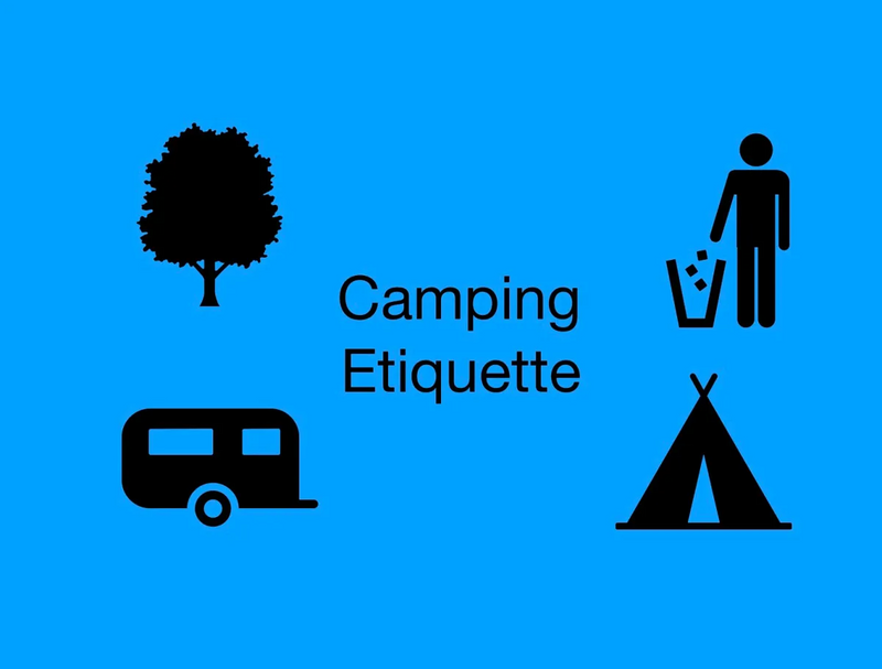 A necessity for camping—— Etiquette